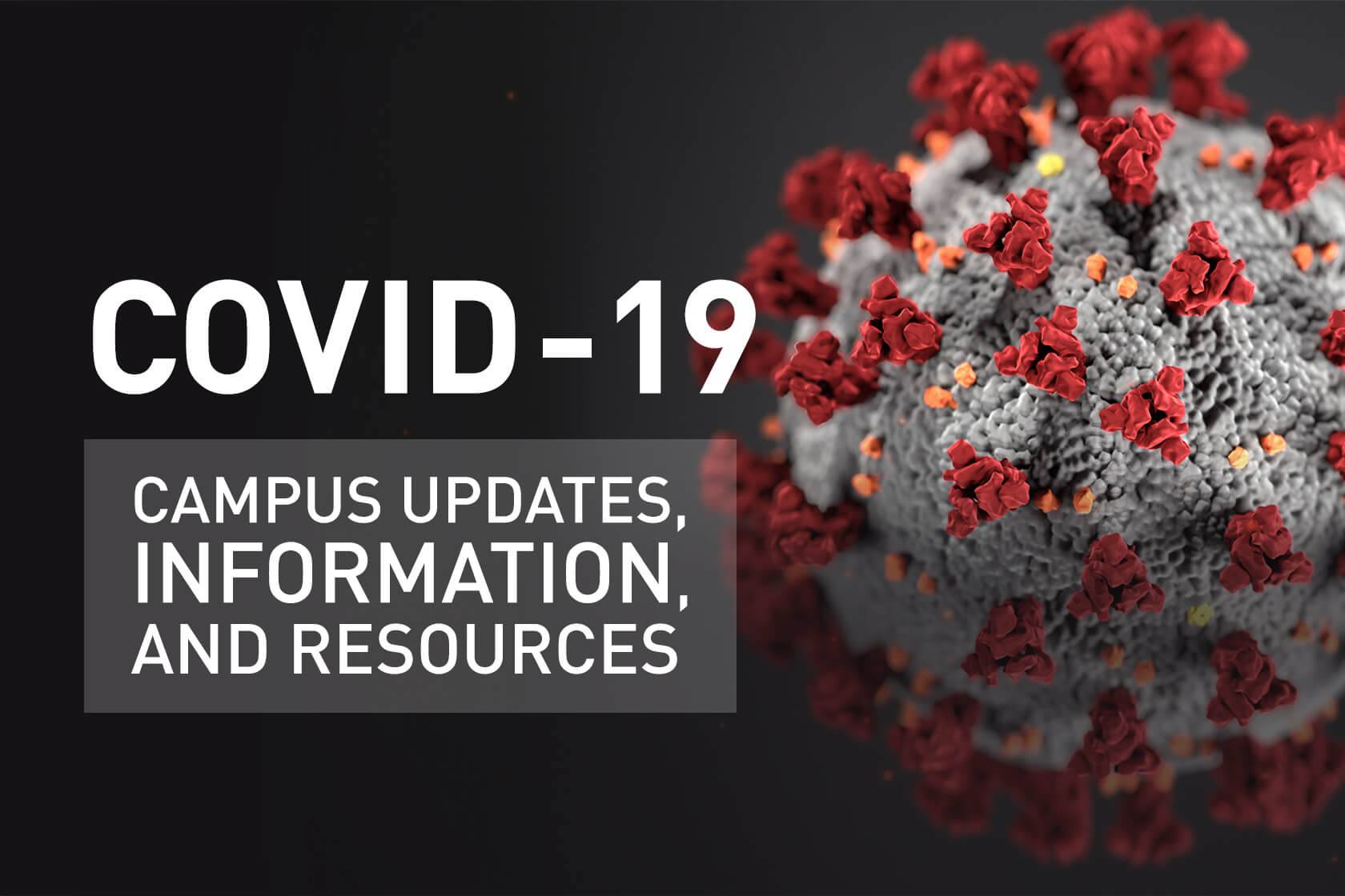 Campus updates, information, and resources for COVID-19