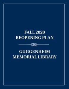 Guggenheim Memorial Library  Reopening Plan