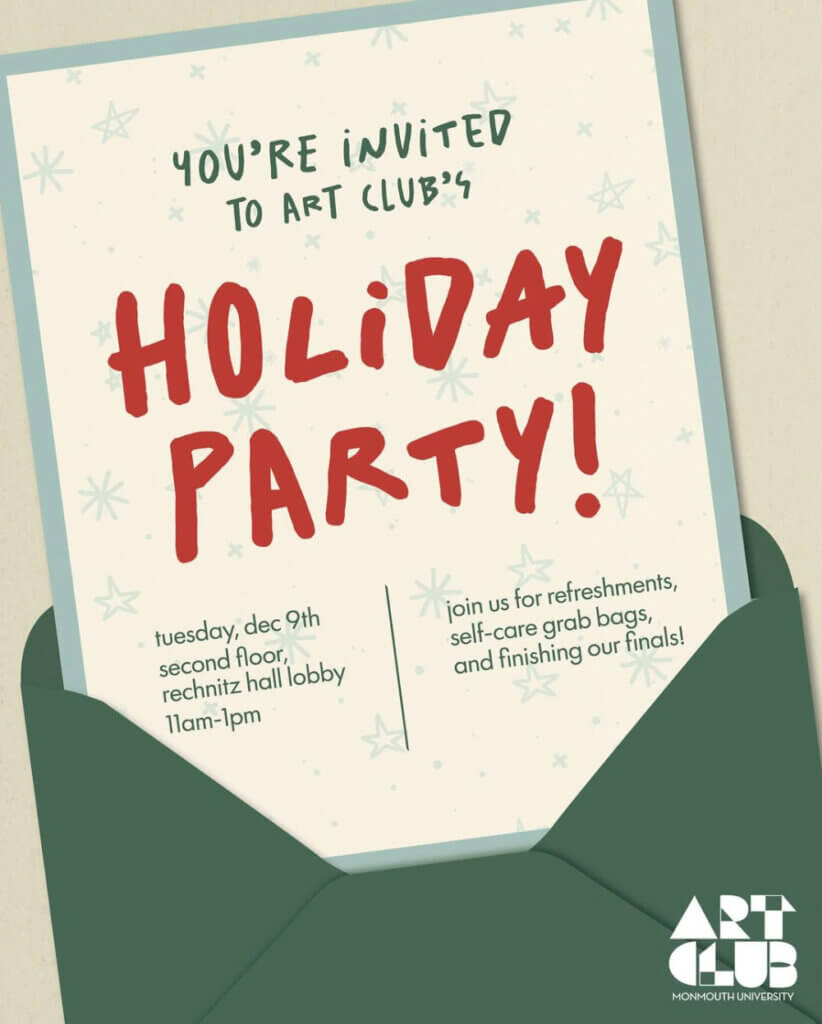 You're invited to Art club's Holiday Party! Tuesday, Dec. 9, second floor, rechnitz hall lobby, 11am–1pm. Join us for refreshments, self-care, grab bags, and finishing our finals