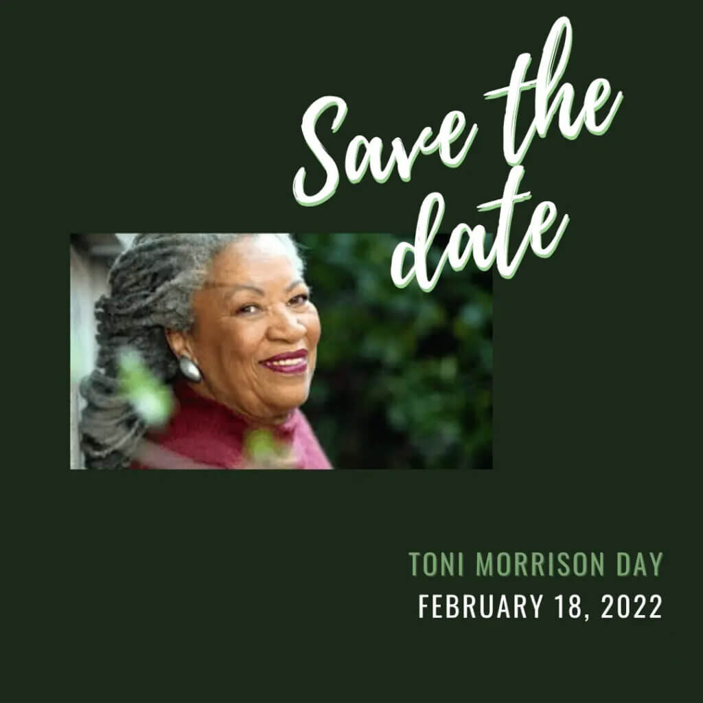Save the Date for Toni Morrison Day, February 18, 2022