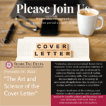 Sigma Tau Delta, "The Art and Science of the Cover Letter," event. Wed., Feb. 16, 2022 at 2:50 p.m. Go to Sigma Tau Delta Events webpage.