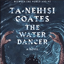 Ta-Nehisi Coates, The Water Dance