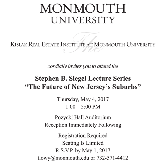 Invitation to Attend the may 2017 Stephen B. Siegel Lecture Series  "The Future of New Jersey's Suburbs"