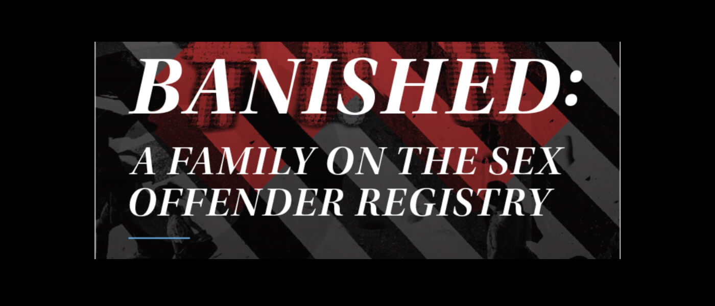 Photo image from advertisement of Banished: A Family on the Sex Offender Registry