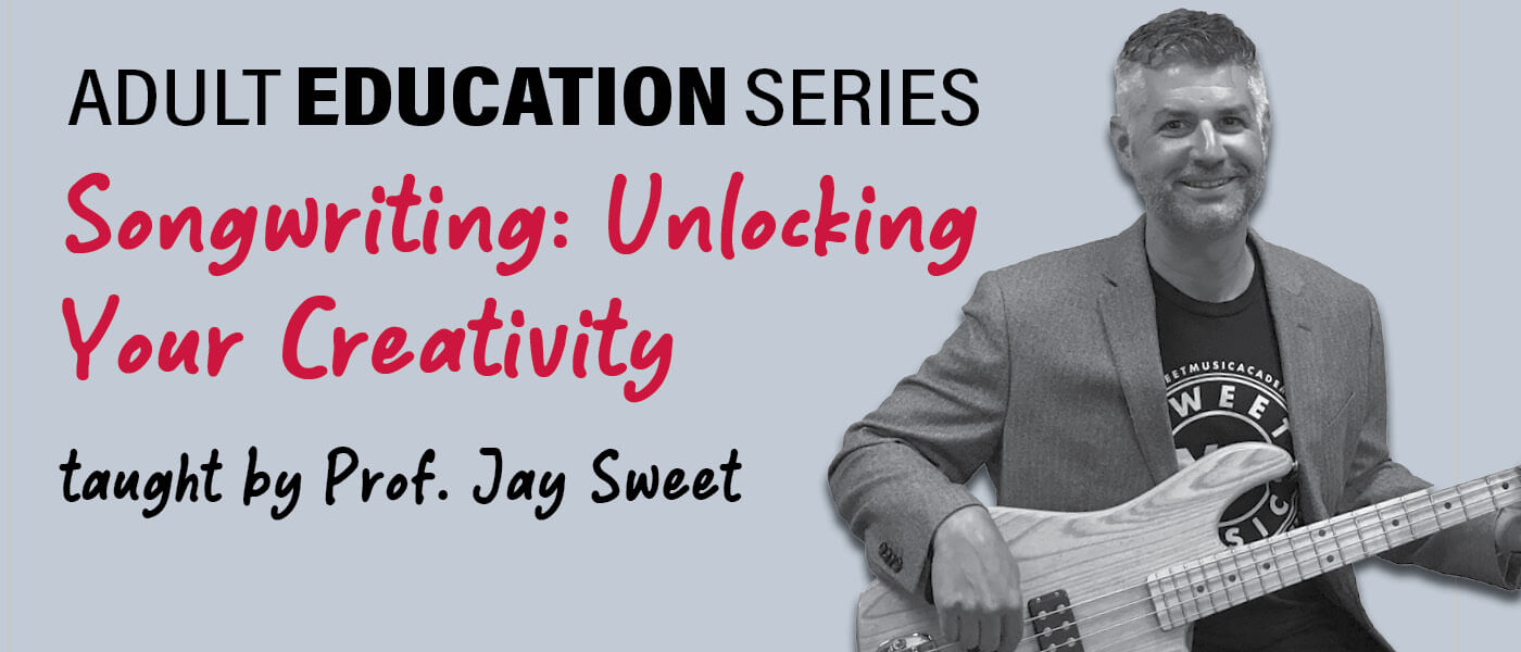 Photo of Professor Jay Sweet who is teaching Songwriting: Unlocking Your Creativity for the Adult Education Series