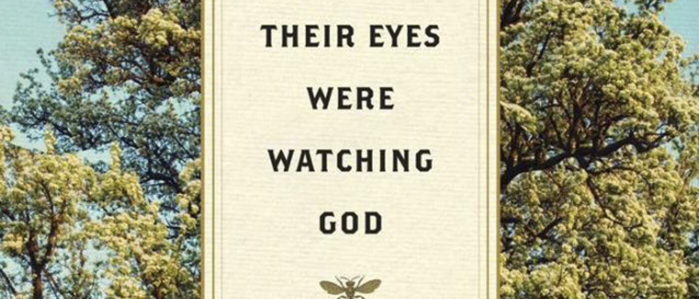 Zora Neale Hurston’s Their Eyes Were Watching God