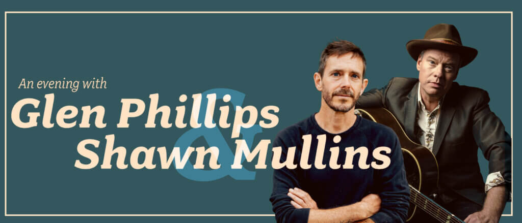 An Evening with Glen Phillips and Shawn Mullins