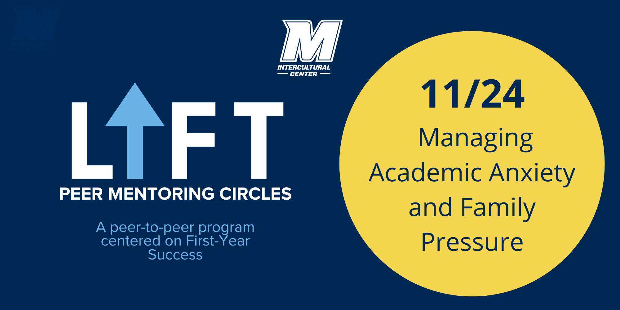 LIFT Peer Mentoring Circle – Managing Academic Anxiety and Family Pressure