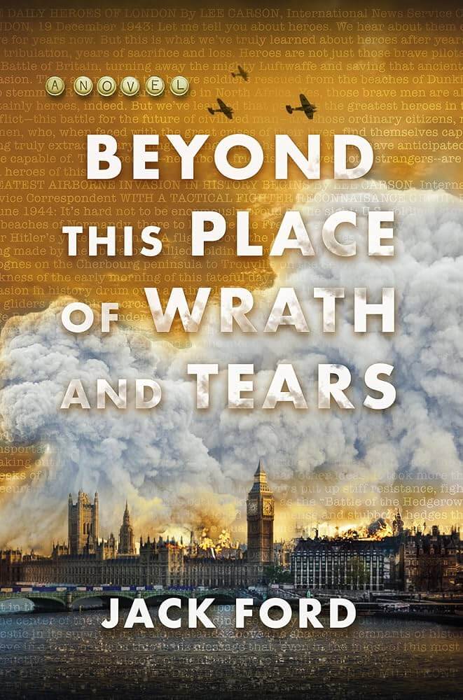 Jack Ford’s ‘Beyond This Place of Wrath and Tears’ Discussion and Book Signing