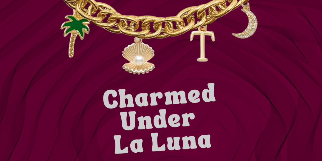 Charmed Under La Luna
