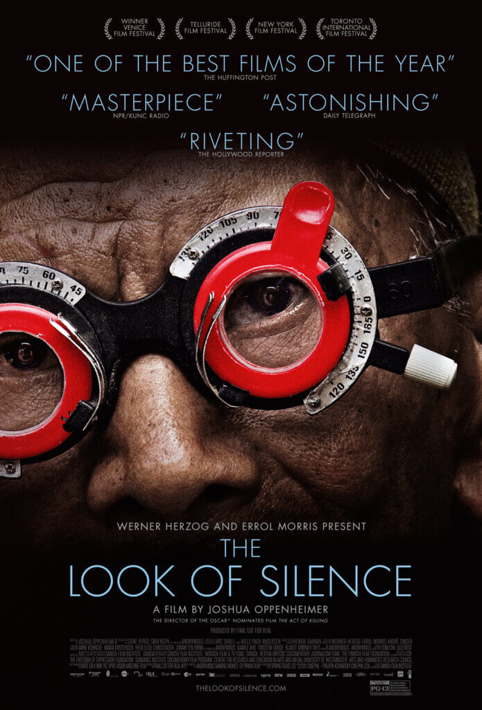 Movie Poster for The Look of Silence, showing someone's face wearing a device for testing eye glass lenses. Presented by Werner Herzog and Errol Morris. A Film by Joshua Oppenheimer