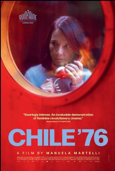 Movie poster for Chile 76, showing woman on phone looking through a plastic window on a metal door. A quote reads "Searingly intense. An invaluable demonstration of feminine revolutionary cinema."