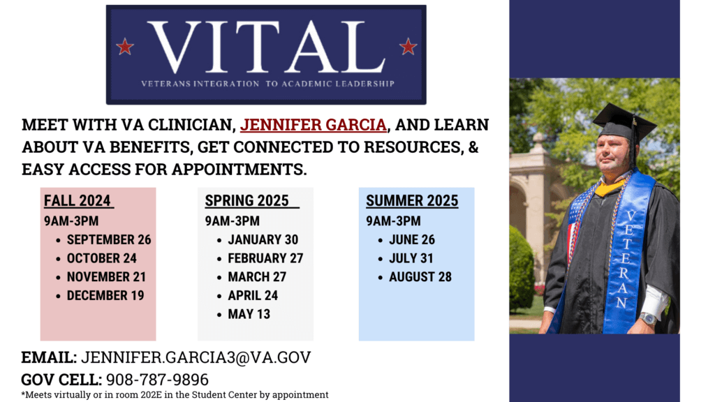 Veterans Integration To Academic Leadership (VITAL) Flyer.

Meet with VA Clinician Jennifer Garcia virtually and learn about VA Benefits, get connected to resources, and easy access for appointments. 


Email: Jennifer.garcia3@va.gov
Gov Cell: 908-787-9896
