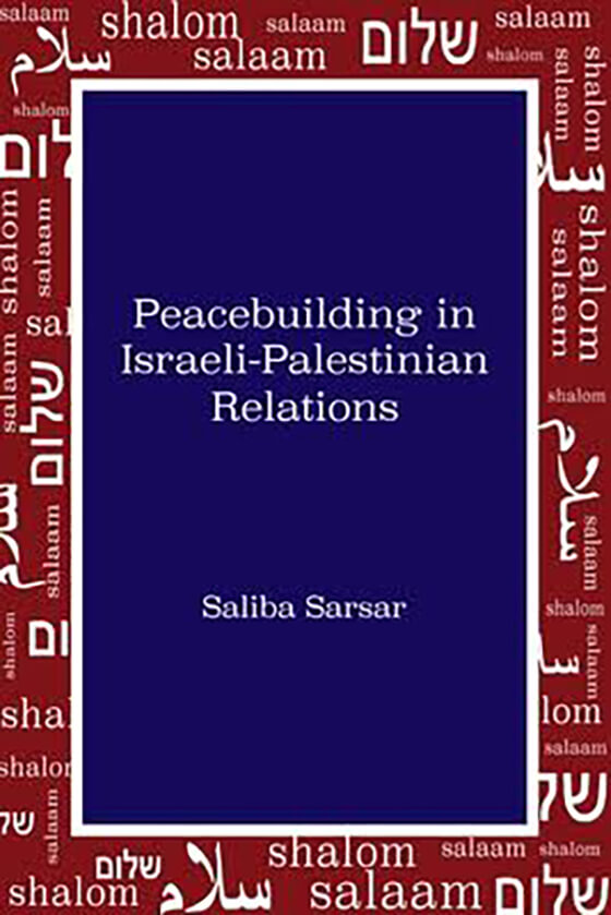 Book Cover for Peacebuilding in Israeli-Palestinian Relations