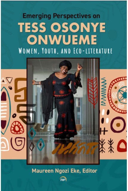 Emerging Perspectives on Tess Osonye Onwueme: Women, Youth, and Eco-literature