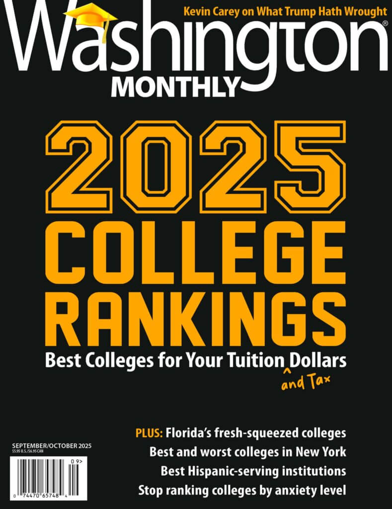 Cover of September/October issue of Washington Monthly, which includes the 2025 College Rankings of Best Colleges for Your Tution and Tax dollars.