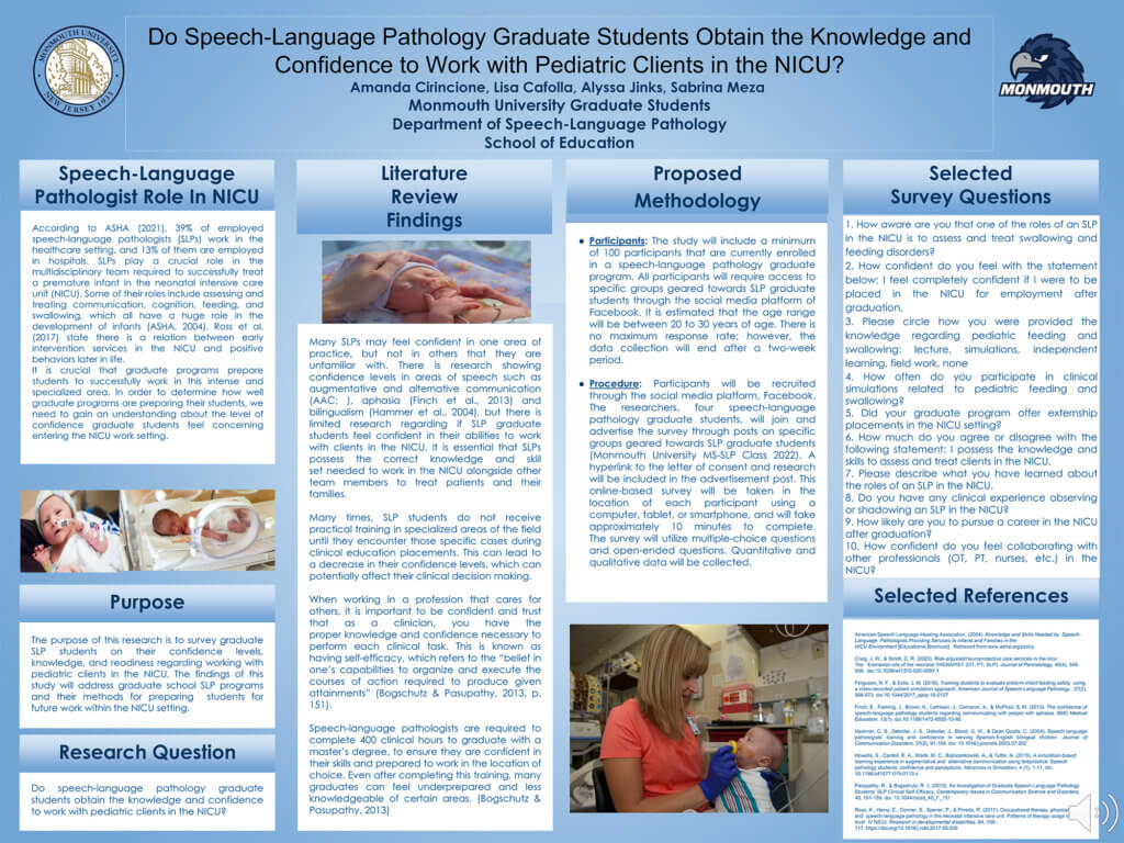 Poster Image: Do Speech-Language Pathology Graduate Students Obtain the Knowledge and Confidence to Work with Pediatric Clients in the NICU? by Amanda Cirincione, Alyssa Jinks, and Sabrina Meza