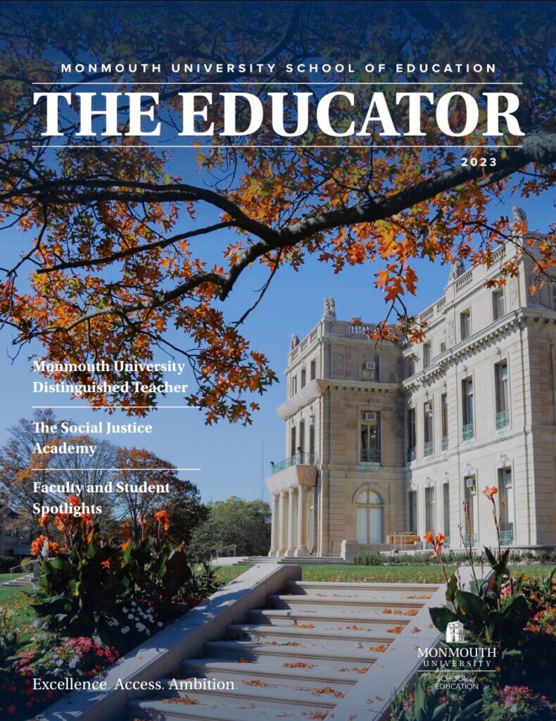 The Educator - School of Education Annual Magazine | School of Education | Monmouth  University